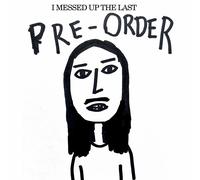 LEFT BOY - I MESSED UP THE LAST PRE-ORDER VINYL LP NEW