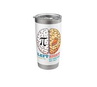 Left Brain I Love pi Right did Someone say Pie? Funny Pi Day Stainless Steel Insulated Tumbler