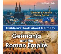 Left Brain Kids Children's Book about Germany: Germania & the Roman Empire Left Brain Kids Multicolor
