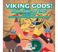 Left Brain Kids Viking Gods From Odin to Thor - Vikings for Kids - Children's Left Brain Kids Multicolor