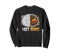 Left Brain Loves Pi Right Brain Loves Pie Funny Students Sweatshirt