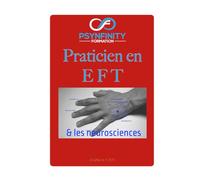 L'EFT et les Neurosciences: Le support de cours (Psynfinity formation)