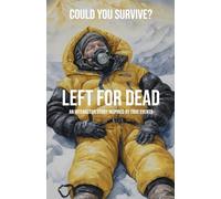 Left for dead - Could You Survive?