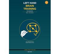 Left Hand Brain Training for Seniors: Book 1: First Strokes - 98 Large-Print Left-Hand Drawing Exercises to Awaken Your Right Brain