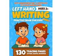 Left Hand Writing Practice Book for Kids Ages 3+: Letter Tracing Workbook for Left-Handed Preschoolers and Kindergarten Kids - Includes Alphabet ... and Fun Early Learning Activities