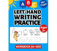 Left Hand Writing Practice Workbook for KIDS: Left Handed Letters and Numbers Tracing Handwriting Practice Paper for Preschoolers and Kindergarten