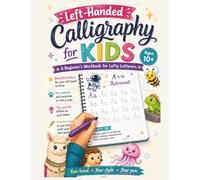 Left-Handed Beginner Calligraphy Style Practice for Kids: A Dotted Letter Tracing Workbook for Left-Handed Children Learning Easy Elegant Writing (Left-Handers Practice)