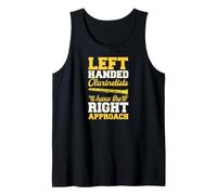 Left Handed Clarinetists Have The Right Approach Tank Top