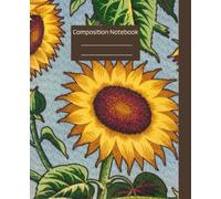 Left Handed Composition Notebook - College Ruled Cute Aesthetic Vintage Sunflower Botanical Illustration for Girls, Teens and Women!