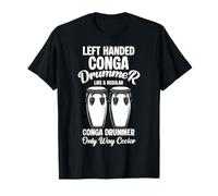 Left Handed Conga Drummer Congas Percussion Conguero T-Shirt