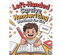 Left-Handed Cursive Handwriting Workbook For Kids: Improve Left-hand Writing Skills with Guided tracing, Alphabet Practice, and Fun Illustrations. Ages 3-5
