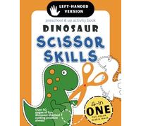 Left-Handed Dinosaur Scissor Skills Preschool & Up Activity Book: 4-in-1 Cut Color Glue and Trace, Over 50 pages of fun dinosaur-themed cutting practice sheets