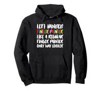 Left Handed Finger Painter Like A Regular Only Cooler Pullover Hoodie