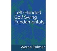 Left-Handed Golf Swing Fundamentals
