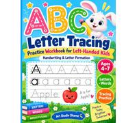 Left-Handed Handwriting & Letter Formation Workbook: ABC Tracing, Pencil Control and First Words for Children Ages 4-7 | Reception & KS1 Writing Practice