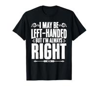Left Handed Humorous Sarcasm for Left Handers T-Shirt