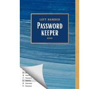 left handed password keeper book: Special for lefties, opens from right to left, with alphabetical arranging (Left-handed notebooks)