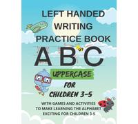 Left Handed Writing Practice Book: Handwriting and letter tracing workbook for left handed kids ages 3-5