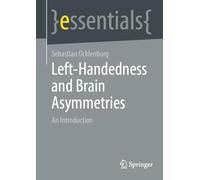 Left-Handedness and Brain Asymmetries: An Introduction (essentials)