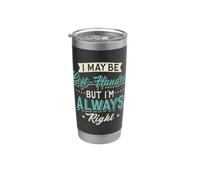 Left-Hander I May Be Left-Handed But I'm Always Right Leftie Stainless Steel Insulated Tumbler
