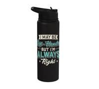 Left-Hander I May Be Left-Handed But I'm Always Right Leftie Stainless Steel Insulated Water Bottle