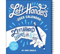 Left-Hander's 12-Month 2025 Weekly Planner Calendar: Left-Handed Legends, Lore & More