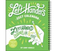 Left-Hander's 2027 Weekly Planner Calendar : Left-Handed Legends, Lore & More