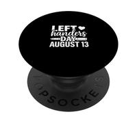 Left Handers Day Left Southpaw Pride Funny August 13 Quote PopSockets Adhesive PopGrip