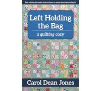 Left Holding the Bag: A Quilting Cozy