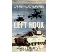 Left Hook: Spearhead to Victory in the Gulf War