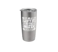 Left It in The Water Baptism Christian Baptized Stainless Steel Insulated Tumbler