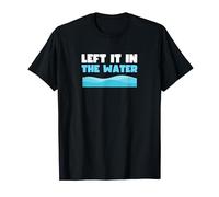 Left it in the Water Baptism Church T-Shirt