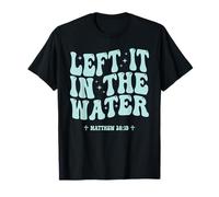 Left It in the Water Christian Baptism Matthew 28:19 Retro T-Shirt