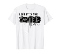 Left it in the Water Shirt Baptism Shirt Christian Baptism T-Shirt