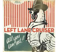 Left Lane Cruiser - All You Can Eat!! [VINYL]