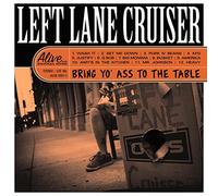 Left Lane Cruiser - Bring Yo' Ass To The Table [VINYL]