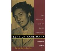 Left of Karl Marx: The Political Life by Carole Boyce Davies (PB 2008)