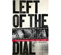 Left of the Dial: Conversations with Punk Icons