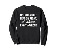 Left or Right Vs Right or Wrong Sweatshirt