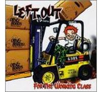 Left Out - For the Working Class [CASSETTE]
