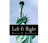 Left & Right (Large Print Edition): The Prospects for Liberty