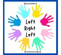 Left Right Left: An interactive book teaching the concept of left and right (Left Right Left Collection)