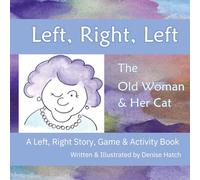 Left, Right, Left: The Old Woman & Her Cat A Left, Right, Story & Activity Book