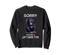 Left Swipe Type Funny Online Dating App Cute Chimpanzee Sweatshirt