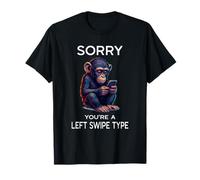 Left Swipe Type Funny Online Dating App Cute Chimpanzee T-Shirt