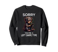 Left Swipe Type Funny Online Dating App Cute Puppy Dog Sweatshirt