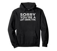 Left Swipe Type Funny Online Dating App Meme Type Rejection Pullover Hoodie