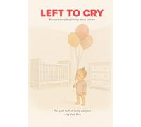 Left to cry: The quiet truth of being adopted