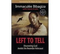 Left to Tell: Discovering God Amidst the Rwandan Holocaust