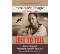 Left to Tell: Discovering God Amidst the Rwandan Holocaust by Steve Erwin (Engli